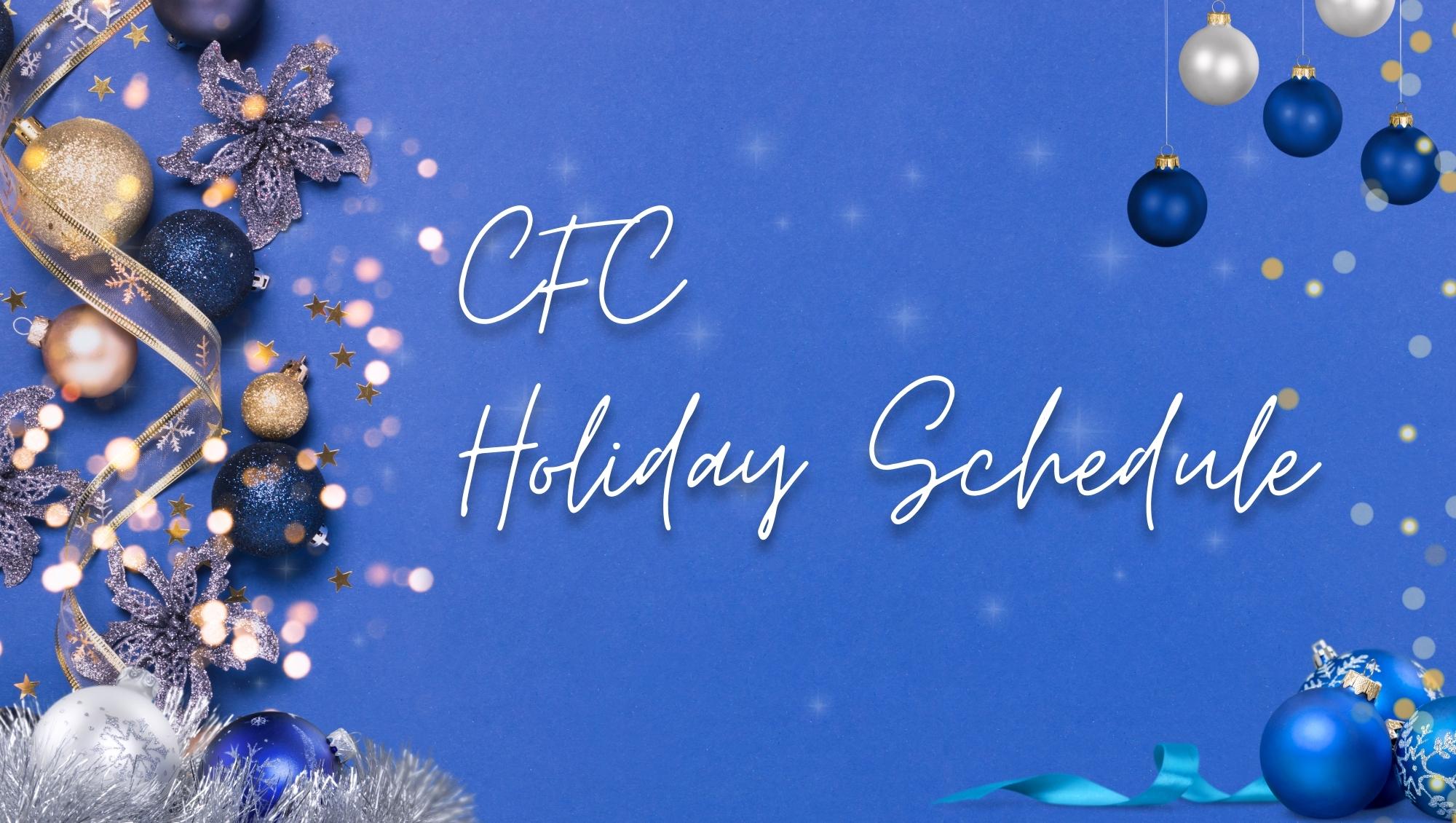 CFC Blog Holiday Schedule